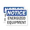 Signmission Energized Equipment OSHA Notice Sign, Vinyl Decal, 10in W x 7in L, 2PK OS-2PACK-NS-D-710-L-12043 - alternate 1